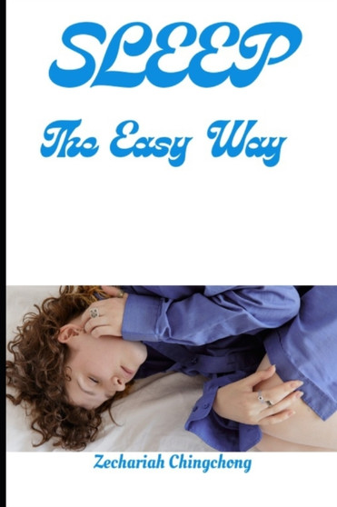 Sleep : The Easy Way