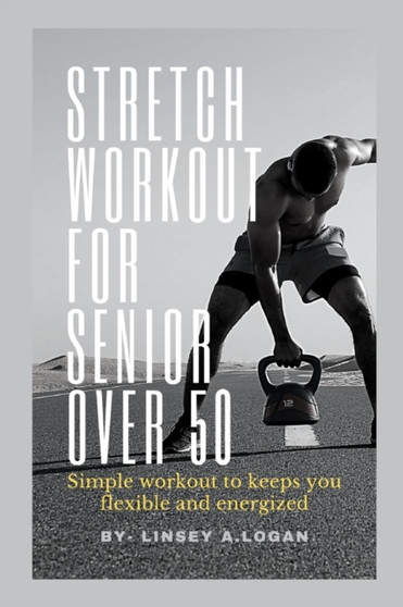 Stretch workout for senior over 50 : simple workout to keeps you flexible and energized