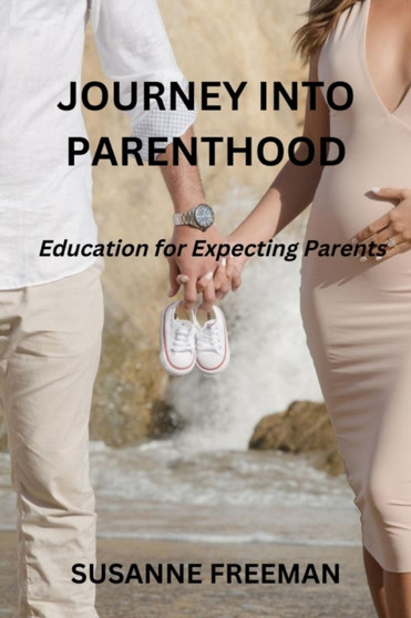 Journey into Parenthood : Education for expecting parents