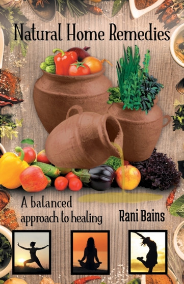 Natural Home Remedies : A Balanced Approach to Healing