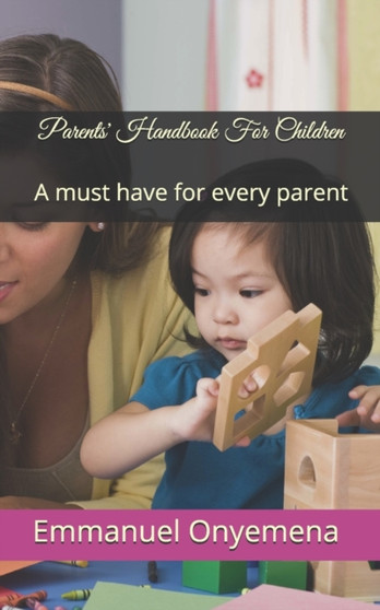 Parents' Handbook For Children : A must have for every parent Parents' Handbook For Children : A must have for every parent