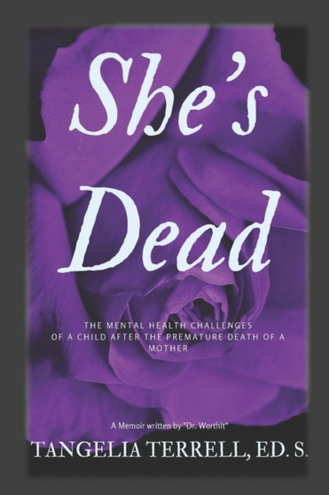She's Dead : The mental health challenges of a child after the premature death of a mother