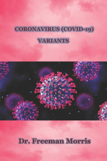 Coronavirus (COVID-19) Variants : What you should know about the variations