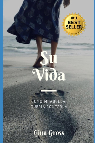 Su Vida : Como Mi Abuela Queria Contarla