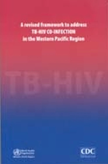 A Revised Framework to Address TB-HIV Co-infection in the Western Pacific Region