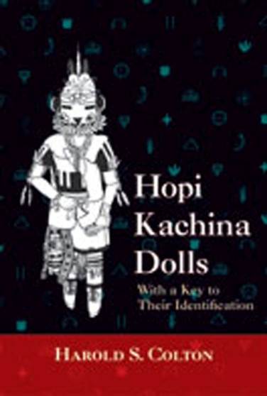 Hopi Kachina Dolls : With a Key to Their Identification by Harold Sellers Colton - Paperback