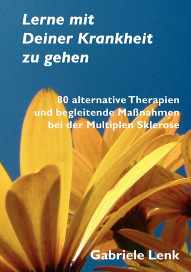 Lerne Mit Deiner Krankheit Zu Gehen