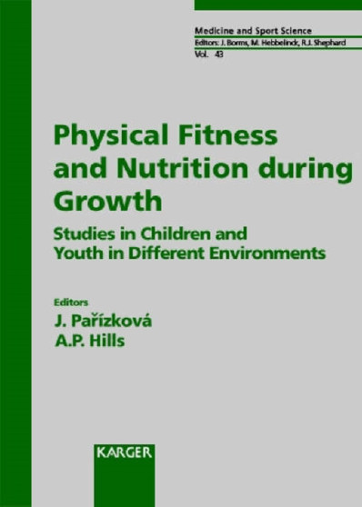 Physical Fitness and Nutrition during Growth : Studies in Children and Youth in Different Environments : 43