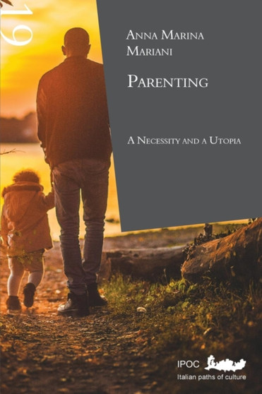 Parenting : A Necessity and a Utopia