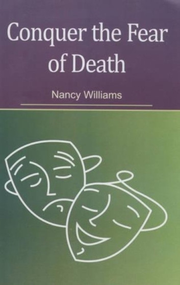 Conquer the Fear of Death Conquer the Fear of Death
