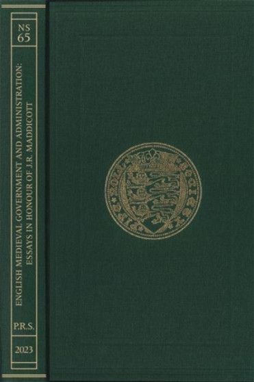 English Medieval Government and Administration : Essays in Honour of J.R. Maddicott