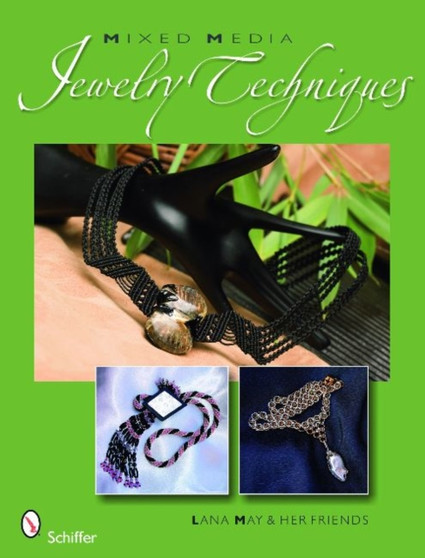 Mixed Media Jewelry Techniques by Lana May - Paperback