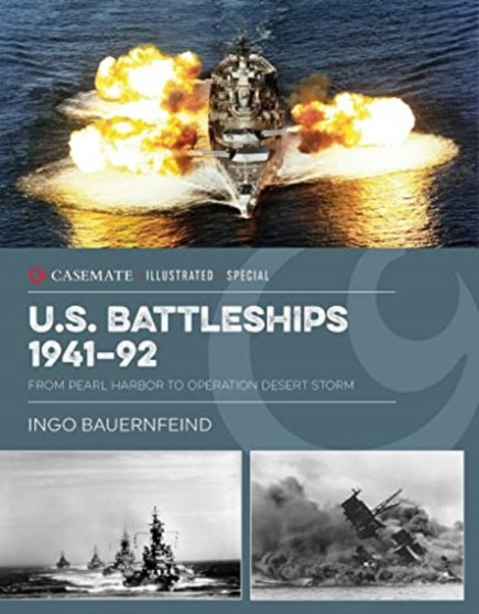 Us Battleships 1941???92 : From Pearl Harbor to Operation Desert Storm