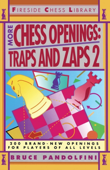 More Chess Openings : Traps and Zaps 2 by Bruce Pandolfini - Paperback