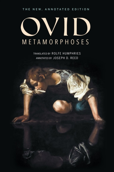 Metamorphoses : The New, Annotated Edition