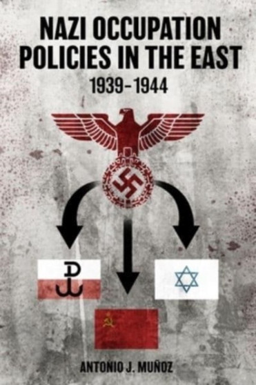 Nazi Occupation Policies in the East, 1939???44