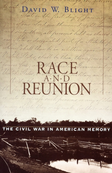 Race and Reunion : The Civil War in American Memory