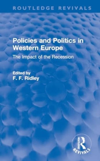 Policies and Politics in Western Europe : The Impact of the Recession