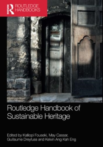 Routledge Handbook of Sustainable Heritage