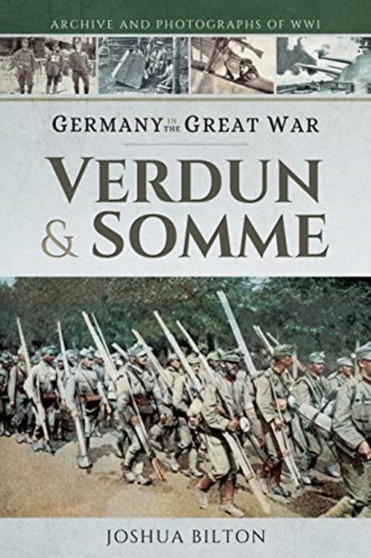 Germany in the Great War : Verdun & Somme
