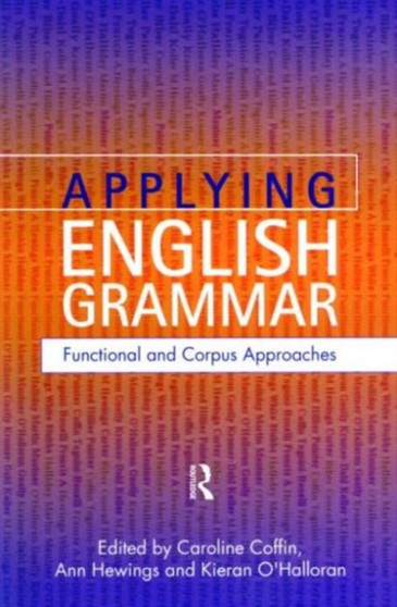 Applying English Grammar. : Corpus and Functional Approaches