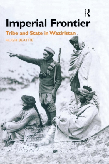 Imperial Frontier : Tribe and State in Waziristan