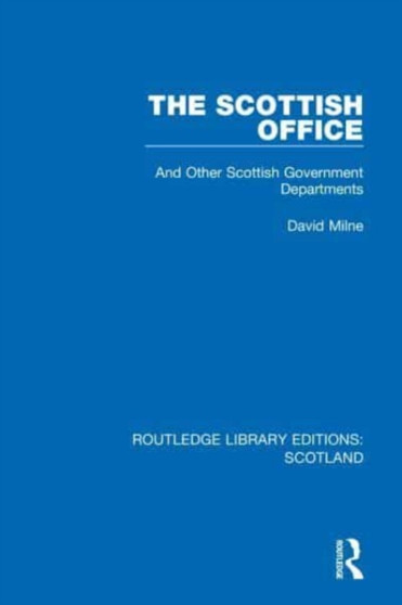 The Scottish Office : And Other Scottish Government Departments