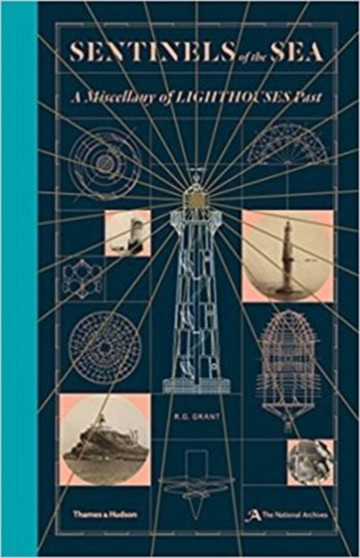 Sentinels of the Sea : A Miscellany of Lighthouses Past