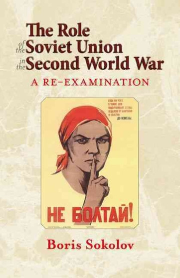 The Role of the Soviet Union in the Second World War : A Re-Examination