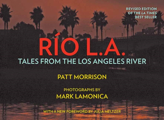 RIO LA : Tales from the Los Angeles River