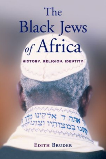 The Black Jews of Africa : History, Religion, Identity
