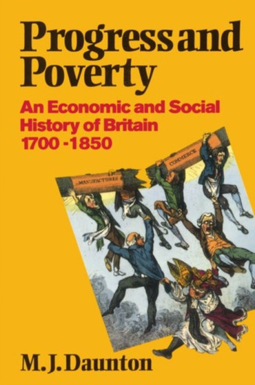 Progress and Poverty : An Economic and Social History of Britain 1700-1850