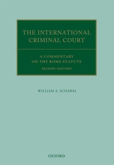 The International Criminal Court : A Commentary on the Rome Statute