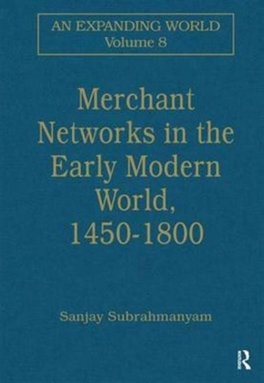 Merchant Networks in the Early Modern World, 1450???1800