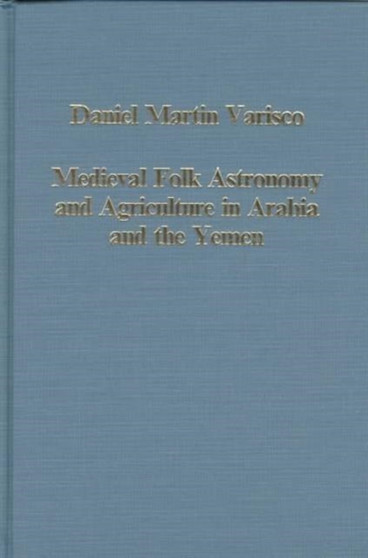 Medieval Folk Astronomy and Agriculture in Arabia and the Yemen