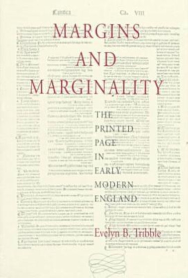 Margins and Marginality : Printed Page in Early Modern England