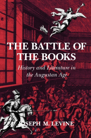 The Battle of the Books : History and Literature in the Augustan Age