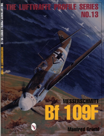 Luftwaffe Profile Series No.13 : Messerschmitt Bf 109F
