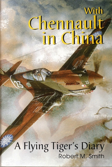 With Chennault in China : A Flying Tiger's Diary