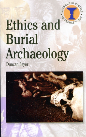 Ethics and Burial Archaeology