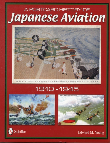 A Postcard History of Japanese Aviation : 1910-1945
