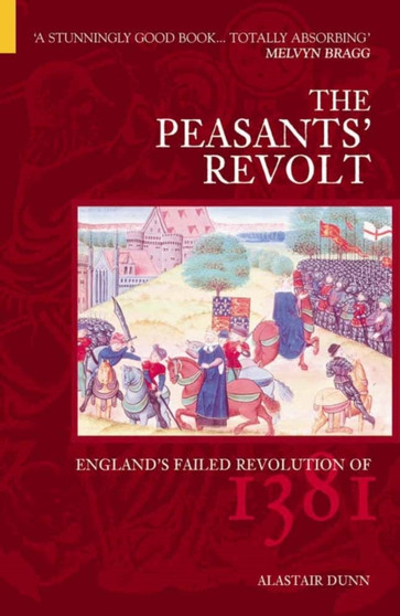 The Peasants' Revolt : England's Failed Revolution of 1381