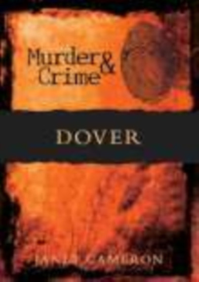 Murder and Crime Dover