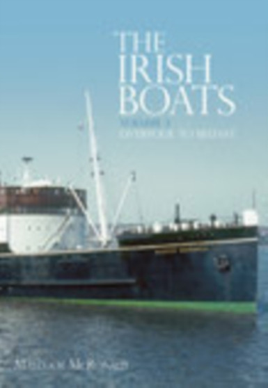 The Irish Boats Volume 3 : Liverpool to Belfast