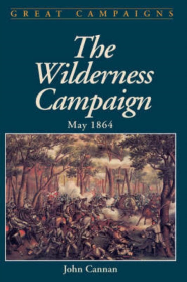 Wilderness Campaign : May 1864
