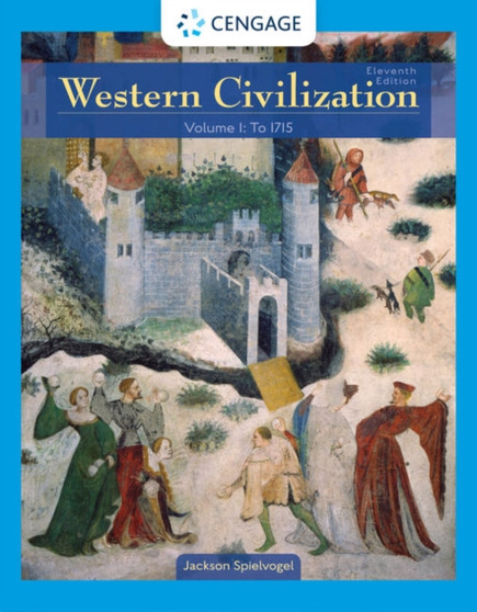 Western Civilization : Volume I: To 1715