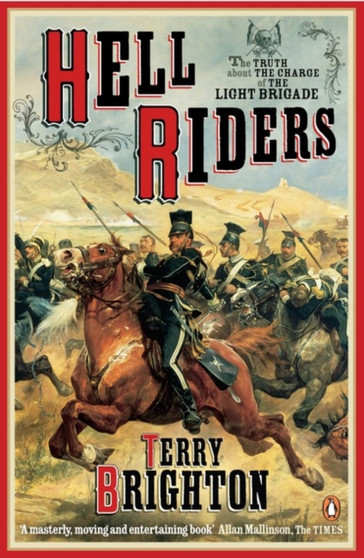 Hell Riders : The Truth About the Charge of the Light Brigade