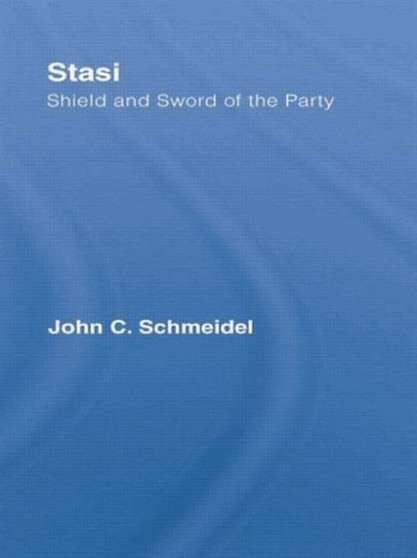 Stasi : Shield and Sword of the Party