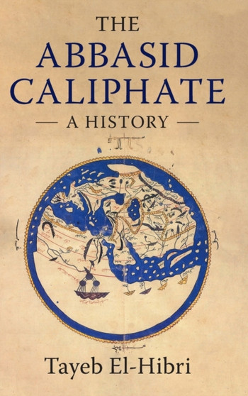 The Abbasid Caliphate : A History