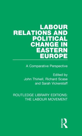 Labour Relations and Political Change in Eastern Europe : A Comparative Perspective